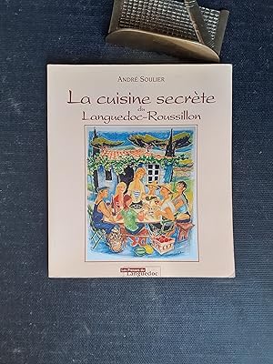 La cuisine secrète du Languedoc-Roussillon