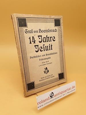 Seller image for 14 Jahre Jesuit ; Persnliches und Grundstzliches Volksausgabe ; erster Band for sale by Roland Antiquariat UG haftungsbeschrnkt