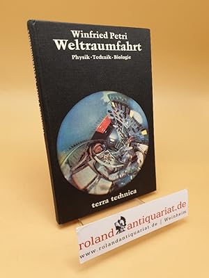 Bild des Verkufers fr Weltraumfahrt ; Physik - Technik - Biologie ; (ISBN: 387668992) zum Verkauf von Roland Antiquariat UG haftungsbeschrnkt