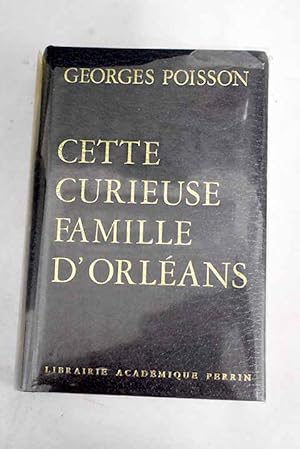 Imagen del vendedor de Cette curieuse famille d'Orlans a la venta por Alcan Libros