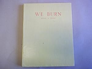 We Burn. Selected poems of Marie Carmichael Stopes. With portrait frontispiece and twelve full pa...