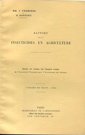 Bild des Verkufers fr Rapport sur les Insecticides en Agriculture. - Extrait du volume des Comptes rendus de l'Association Franaise pour l'Avancement des Sciences. - Congrs de Dijon, 1911. zum Verkauf von PRISCA