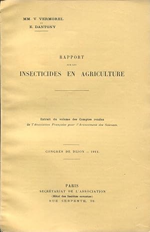 Bild des Verkufers fr Rapport sur les Insecticides en Agriculture. - Extrait du volume des Comptes rendus de l'Association Franaise pour l'Avancement des Sciences. - Congrs de Dijon, 1911. zum Verkauf von PRISCA