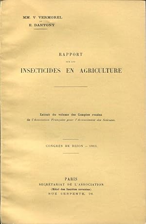 Bild des Verkufers fr Rapport sur les Insecticides en Agriculture. - Extrait du volume des Comptes rendus de l'Association Franaise pour l'Avancement des Sciences. - Congrs de Dijon, 1911. zum Verkauf von PRISCA