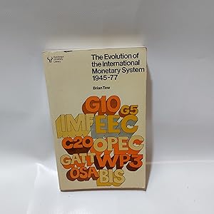 Seller image for The Evolution Of The International Monetary System 1945 - 77 for sale by Cambridge Rare Books