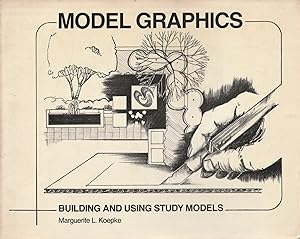 Seller image for Model Graphics: building and using study models for sale by Messinissa libri
