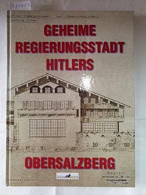 Bild des Verkufers fr Geheime Regierungsstadt Hitlers : Obersalzberg : zum Verkauf von Versand-Antiquariat Konrad von Agris e.K.
