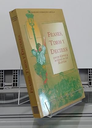 Seller image for Frases, timos y decires que se dijeron y se dicen en los madriles for sale by Librera Dilogo