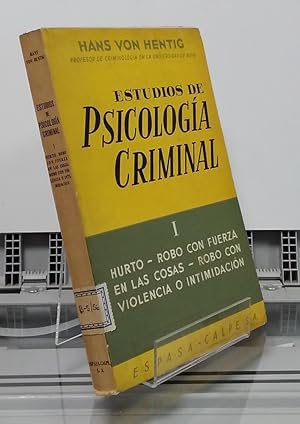 Seller image for Estudios de psicologa criminal I o 1. Hurto, robo con fuerza en las cosas, robo con violencia o intimidacin for sale by Librera Dilogo