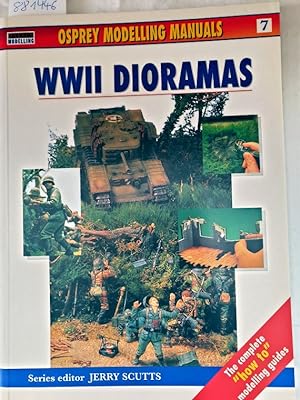 Seller image for WWII Dioramas (Modelling Manuals, Band 7) for sale by Versand-Antiquariat Konrad von Agris e.K.