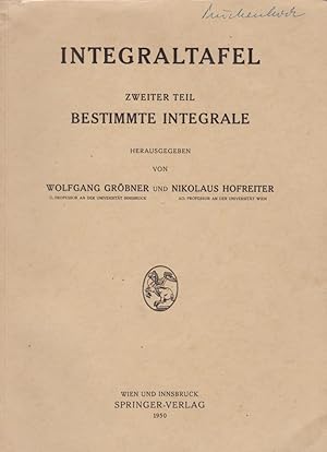 Integraltafel, T. 2., Bestimmte Integrale / Hrsg. v. Wolfgang Gröbner, Nikolaus Hofreiter