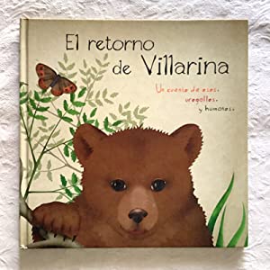 Imagen del vendedor de El retorno de Villarina. Un cuento de osos, urogallos y humanos a la venta por Libros Tobal