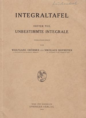 Integraltafel, T. 1., Unbestimmte Integrale / Hrsg. v. Wolfgang Gröbner, Nikolaus Hofreiter