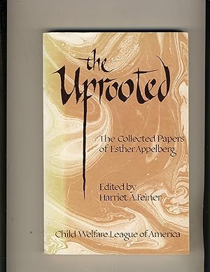 The uprooted: The collected papers of Esther Appelberg
