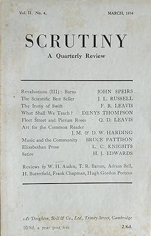 Image du vendeur pour Scrutiny A Quarterly Review March 1934 Volume Number II. No. 4 / W H Auden reviews Lord Baden Powell / John Spiers "Burns" / J L Russell "The Scientific Best Seller" / F R Leavis "The Irony of Swift" / Denys Thompson "What Shall We Taech?" / Q D Leavis "Fleet Street and Pierian Roses" mis en vente par Shore Books