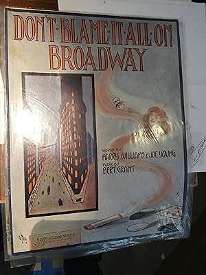 Dont Blame it all on Broadway . Illustrated Sheet Music.