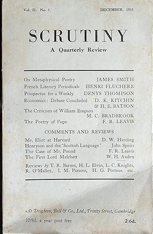 Bild des Verkufers fr Scrutiny a Quarterly Review (Vol. II, No. 3, December 1933) / W H Auden "The First Lord Melchett" / James Smith "On Metaphysical Poetry" / Henri Fluchere "French Literary Periodicals" / Denys Thompson "Prospectus for a Weekly" / M C Bradbrook "The Criticism of William Empson" / F R Leavis "The Poetry of Pope" zum Verkauf von Shore Books