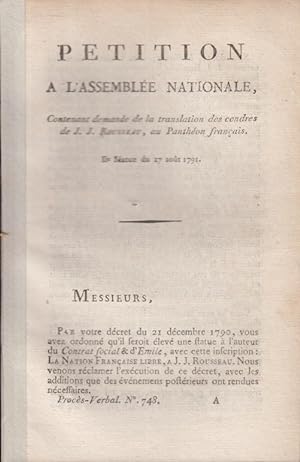 Image du vendeur pour Ptition  l'Assemble nationale, contenant demande de la translation des cendres de J.J. Rousseau au Panthon franais : IIe sance du 27 aot 1791 mis en vente par PRISCA
