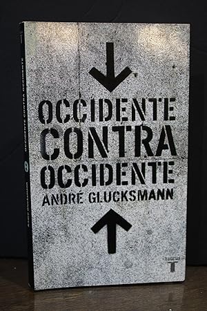 Bild des Verkufers fr Occidente contra occidente.- Glucksmann, Andr. zum Verkauf von MUNDUS LIBRI- ANA FORTES