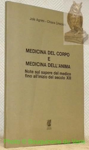 Bild des Verkufers fr Medicina del corpo e medicina dell'anima. Note sul sapere del medico fino all'inizio del secolo XIII. zum Verkauf von Bouquinerie du Varis