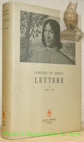 Bild des Verkufers fr Lorenzo de' Medici. Lettere II (1474 - 1478). Istituto Nazionale di Stuid sul Rinascimento. zum Verkauf von Bouquinerie du Varis