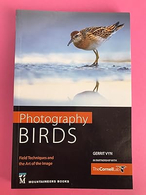 PHOTOGRAPHY BIRDS Field Techniques and the Art of the Image
