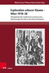 Bild des Verk�ufers f�r Exploration urbaner R�ume - Wien 1918-38 zum Verkauf von SKULIMA Wiss. Versandbuchhandlung