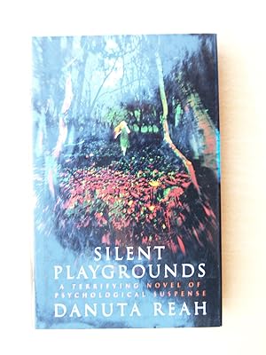 Imagen del vendedor de Silent Playgrounds: A Terrifying Novel of Psychological Suspense a la venta por Terry Blowfield