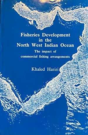 Seller image for Fisheries Development in the North West Indian Ocean: The Impact of Commercial Fishing Arrangements. for sale by Kutub Ltd