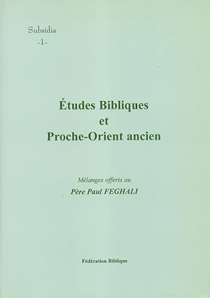 Seller image for Etudes Bibliques Et Proche-Orient Ancien. for sale by Kutub Ltd