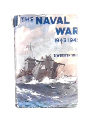 Imagen del vendedor de The Naval War 1943-45 a la venta por World of Rare Books