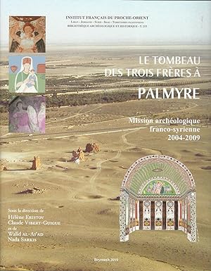 Immagine del venditore per Le Tombeau des Trois Frres  Palmyre. Mission archologique franco-syrienne. venduto da Kutub Ltd