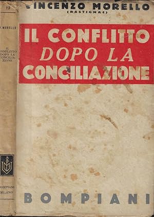 Bild des Verkufers fr Il conflitto dopo la conciliazione zum Verkauf von Biblioteca di Babele