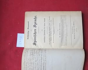 Bild des Verkufers fr Vollstndige Grammatik der spanischen Sprache: ein praktisches Handbuch fr Lehrer, sowohl als besonders ein zuverlssiger Fhrer fr diejenigen, welche die Spanische Sprache auf krzestem Wege erlernen wollen ; mit kaufmnnischen Briefen, Wechselsormularen, Protesten, Avisbriefen, Frachtbriefen tc. zum Verkauf von Versandantiquariat buch-im-speicher