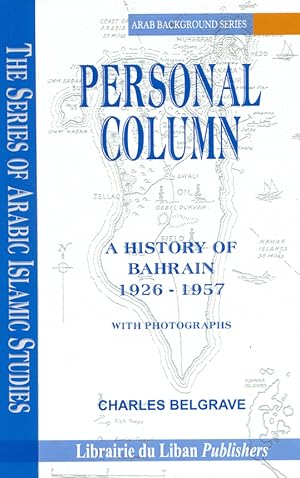 Imagen del vendedor de Personal Column, A History of Bahrain 1926- 1957. a la venta por Kutub Ltd