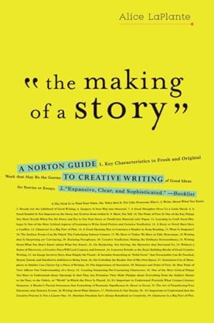 Image du vendeur pour Making of a Story : A Norton Guide to Creative Writing mis en vente par GreatBookPrices
