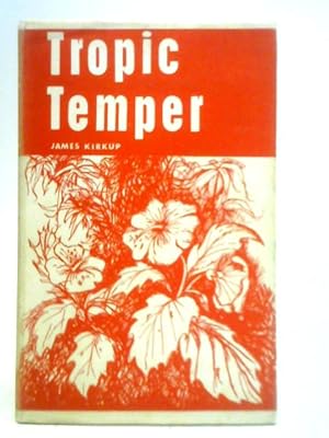 Imagen del vendedor de Tropic Temper: A Memoir of Malaya a la venta por World of Rare Books