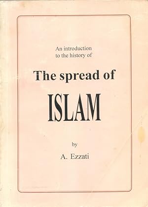 Bild des Verkufers fr An Introduction To The History of The Spread of Islam. zum Verkauf von Kutub Ltd