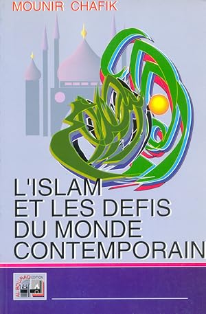 Bild des Verkufers fr L'ISLAM ET LES DEFIS DU MONDE CONTEMPORAIN. zum Verkauf von Kutub Ltd