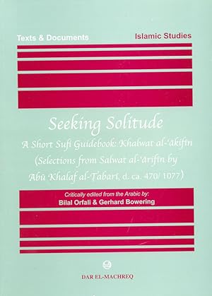 Immagine del venditore per Seeking Solitude, A short Sufi Guidbook: Khalwat al-'akifin. venduto da Kutub Ltd
