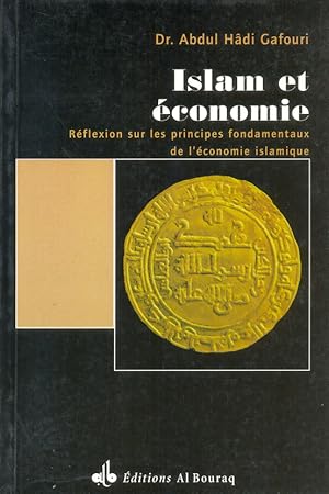 Bild des Verkufers fr ISLAM ET ECONOMIE. REFLEXION SUR LES PRINCIPES FONDAMENTAUX DE L'ECONOMIE ISLAMIQUE. zum Verkauf von Kutub Ltd