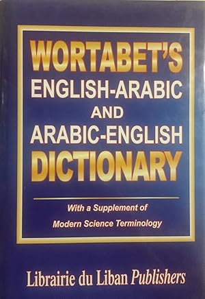 Seller image for Wortabets' English-Arabic And Arabic-English Dictionary With A Supplement of Modern Science Terminology (TWO VOLUMES IN ONE). for sale by Kutub Ltd