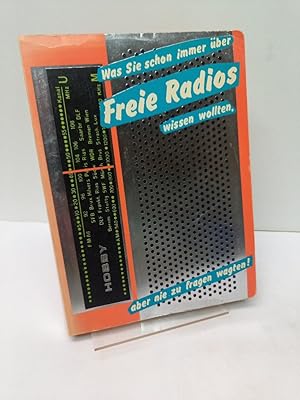 Bild des Verkufers fr Was Sie schon immer ber Freie Radios wissen wollten, aber nie zu fragen wagten! zum Verkauf von Antiquariat Langguth - lesenhilft