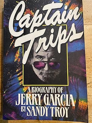 Seller image for Captain Trips: A Biography of Jerry Garcia for sale by Blackandwhiteandread ltd