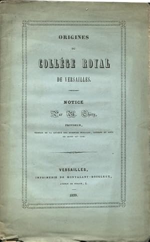 Seller image for Origines du Collge Royal de Versailles : notice for sale by PRISCA