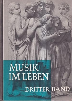 Bild des Verkufers fr Musik im Leben Band III Ein Musikbuch fr die Oberstufe zum Verkauf von Clivia Mueller