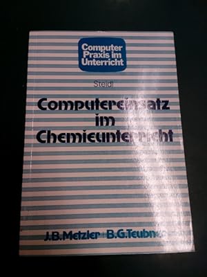 Computereinsatz im Chemieunterricht. (= ComputerPraxis im Unterricht).