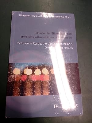 Inklusion im Bildungsbereich: Streiflichter aus Russland, Ukraine und Weißrussland = Inclusion in...