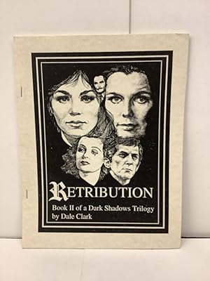 Retribution, Book II of a Dark Shadows Trilogy