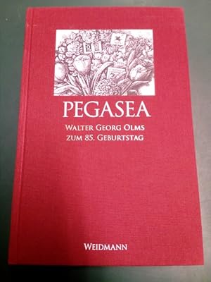 Bild des Verkufers fr Pegasea: Walter Georg Olms zum 85. Geburtstag. zum Verkauf von Antiquariat Seitenwechsel